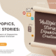 your topics multiple stories