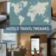 Hotels Travel Tweaks